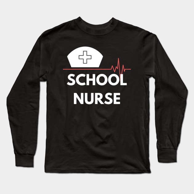 School Nurse white text design. Would make a great gift for School Nurses Long Sleeve T-Shirt by BlueLightDesign